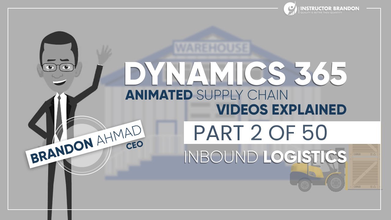 Dynamics 365 Animated Supply Chain Videos Explained Part 2 of 50 – Inbound Logistics