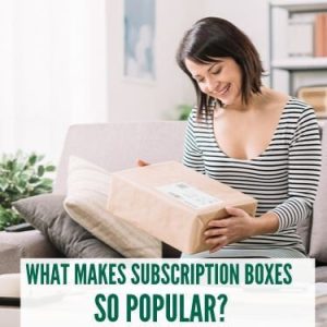 What Makes Subscription Boxes SO Popular