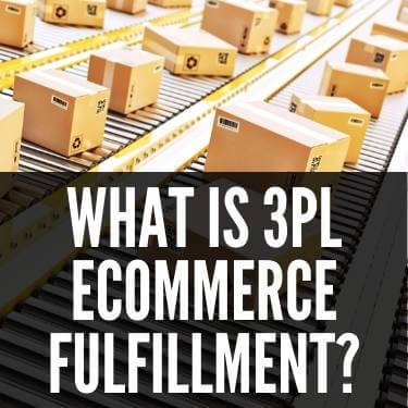 3PL Ecommerce Fulfillment 101: The Complete Guide