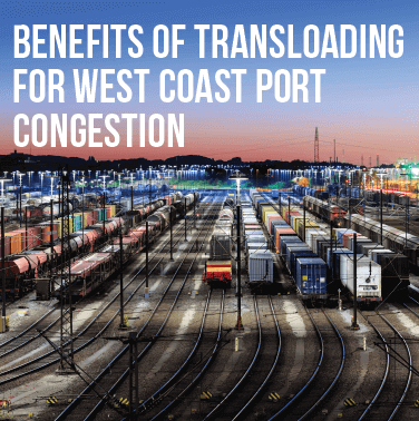Benefits of Transloading for West Coast Port Congestion